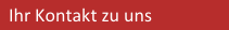   Ihr Kontakt zu uns