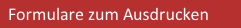   Formulare zum Ausdrucken